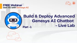 Part 1 - Build and Deploy Advanced Genesys AI Chatbot from Scratch | Gen AI with Genesys AI Training