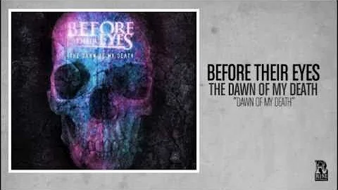 Before Their Eyes - The Dawn of My Death - DayDayNews