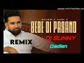 Bebe Di Pasand Desi Mix Baaghi DJ Sunny Qadian Latest Punjabi Songs Mix 2025 Bebe Di Pasand Desi Mix Baaghi DJ Sunny Qadian Latest Punjabi Songs Mix 2025