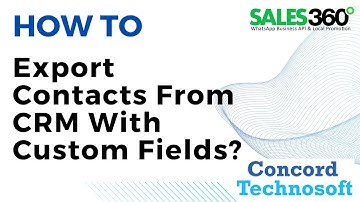 How To Export Contacts From CRM With Custom Fields?