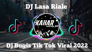 DJ Lasa Riale Breakbeat || Dj Bugis viral 2022