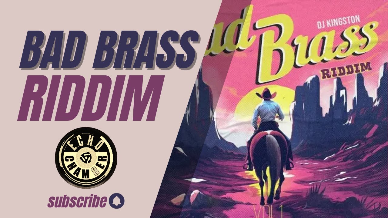 Bad Brass Riddim Mix! Echo Chamber YouTube