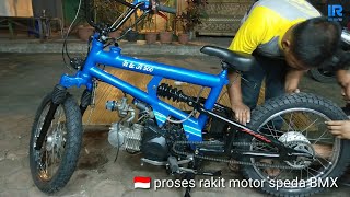 Motor speda BMX cub cara membuat motor speda bmx full detail proses pembuatan sampai jadi .INDONESIA