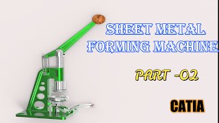 SHEET METAL FORMING MACHINE | Part - 02| FORMING MACHINE IN CATIA | CATIA TUTORIALS | ADVANCED CATIA