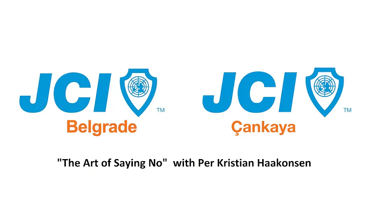 JCI Cankaya & JCI Belgrade "The Art of Saying No" ...