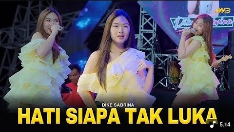 DIKE SABRINA - HATI SIAPA TAK LUKA | Feat. BINTANG FORTUNA (Official Music Video)