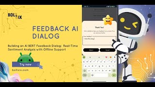 Building an AI BERT Feedback Dialog: Real-Time Sentiment Analysis with Offline Support
