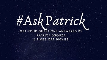 #AskPatrick | Get your questions answered by Patrick Dsouza