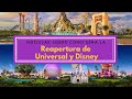 Noticias de como será la reapertura de Universal y Disney!