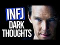 INFJ Dark Thoughts (REVEALED!) | Here are 10 Revelations