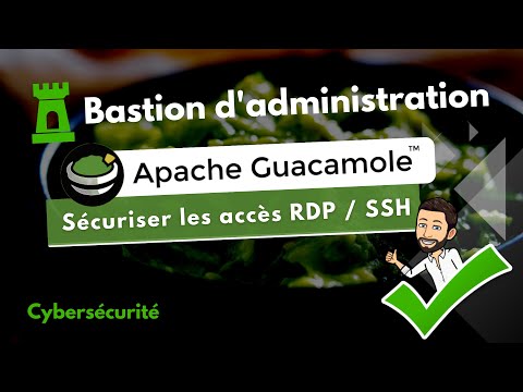 Apache Guacamole, un bastion d'administration gratuit (RDP, SSH, VNC, etc.)