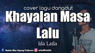 Khayalan Masa Lalu•cover by Agung ACK