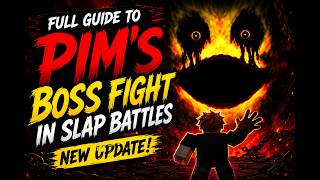 FULL GUIDE To PIM’S BOSS FIGHT in Slap Battles! NEW UPDATE
