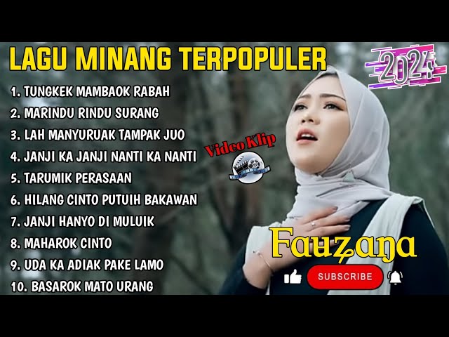 FAUZANA - LAGU MINANG TERBARU FULL ALBUM TERPOPULER 2024 - Tungkek Mambaok Rabah - Marindu Rindu 🎶 class=