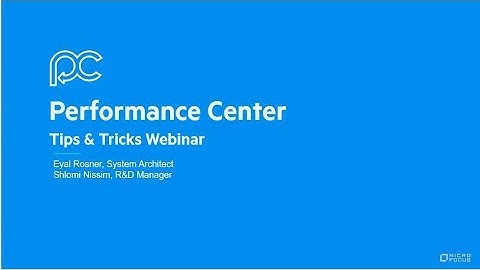 Performance Center Tips and Tricks webinar