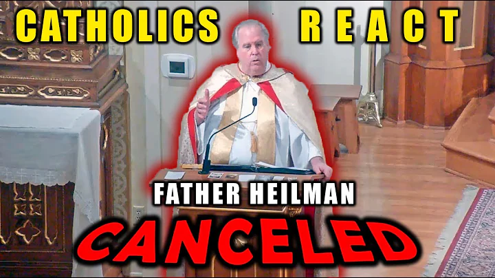 Catholics React: Fr Heilman and Canceled Priest | ...
