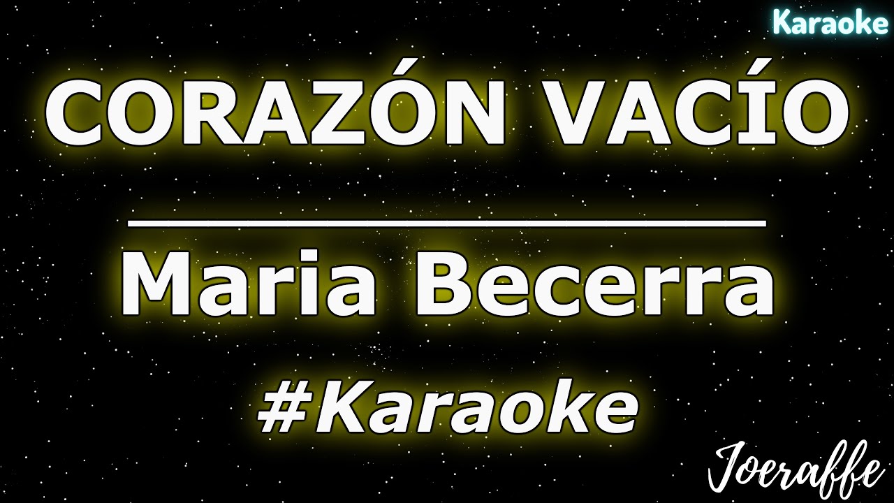 Maria Becerra CORAZON VACIO (Karaoke) YouTube
