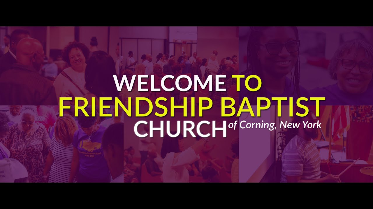to Friendship Baptist Church of Corning, NY YouTube