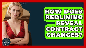 How Does Redlining Reveal Contract Changes? - Avoiding Common Legal Mistakes