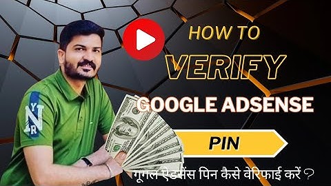 Google AdSense PIN Verification: Step-by-Step Guide to Verify Address for Monetization (2024)