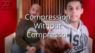 Digitips - How To Compress Without Using Dynamic Processors