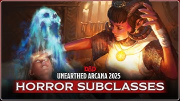 Unearthed Arcana 2025: Horror Subclasses