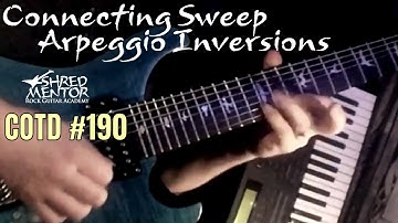 Connecting Sweep Arpeggio Inversions | ShredMentor Challenge of the Day #190