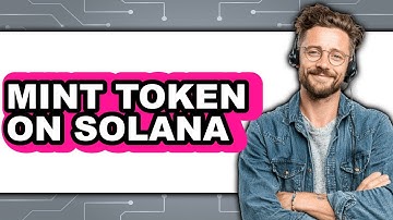 How To Mint Token On Solana - Full Guide
