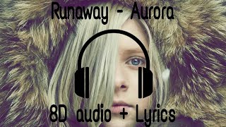 Download Lagu 🎧*8D Audio + Lyrics*🎧 Runaway - Aurora (Use headphones) MP3