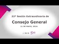 22ª Sesión Extraordinaria del Consejo General del Instituto Electoral del Estado de México.