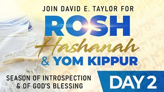 Rosh Hashanah Day 2 with Apostle David E. Taylor
