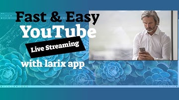 YouTube Live Streaming using Larix on Smart Phone