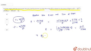 At what angle with the horizontal should a ball be thrown so that the range `R` is related to the