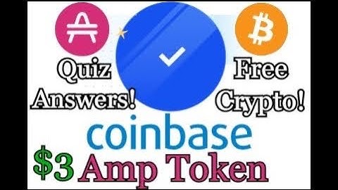 Coinbase Amp Quiz Answers! Free $3 AMP Token!