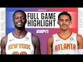 New York Knicks vs. Atlanta Hawks [FULL GAME HIGHLIGHTS] | NBA on ESPN