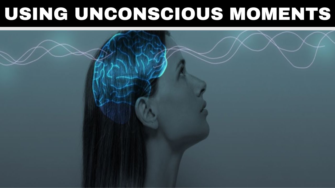 Utilising Unconscious Moments With Conversational Hypnosis