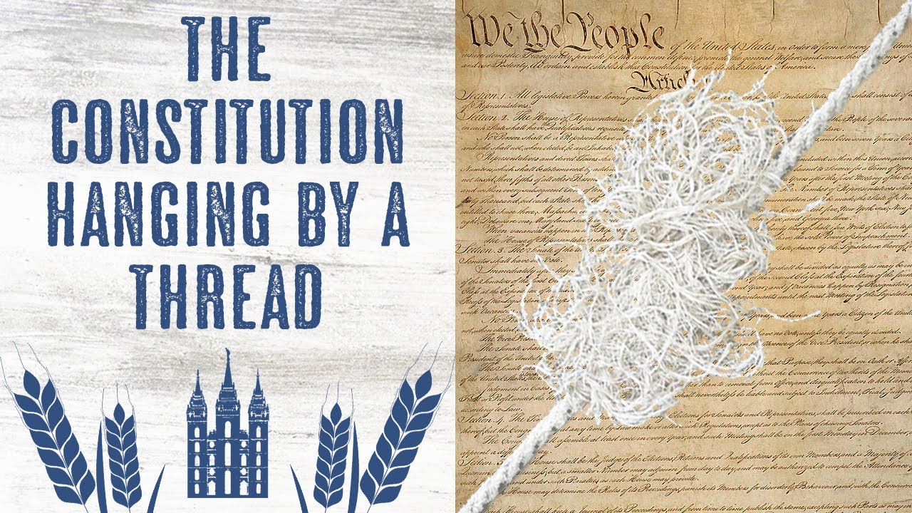 Is the Constitution Hanging By A Thread? Looking At Joseph Smith’s Prophecy