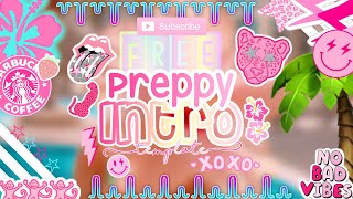 🌸🌴FREE PREPPY INTRO TEMPLATE~😝🦋 (NO CREDITS NEEDED!!)