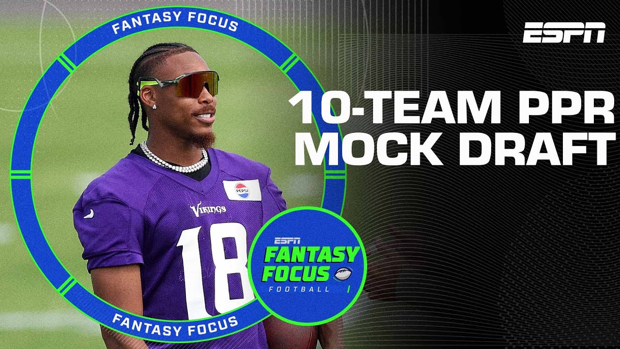 10-Team PPR Mock Draft | Fantasy Focus π