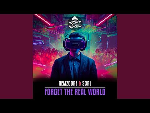 Forget the Real World - Remzcore