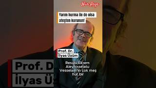 Yarım Hurma Bile Olsa Sadaka Verin, Kendinizi Ateşten Koruyun Prof. Dr. İlyas Üzüm