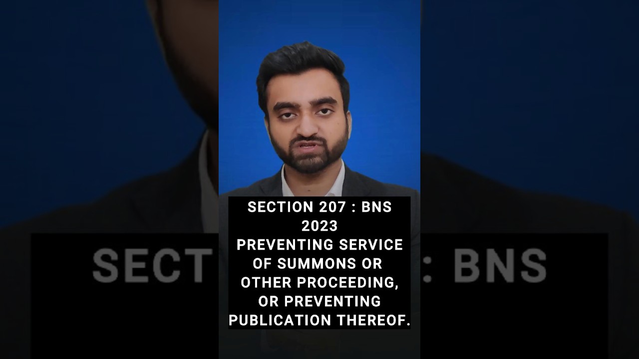 Section 207 BNS | Preventing service of summons or other proceeding, or preventing publication