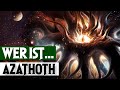 Azathoth der uere gott erklrt  cthulhu mythos german