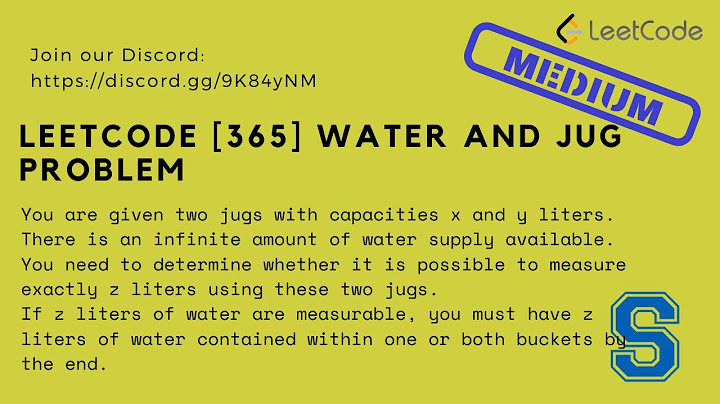 Leetcode [365] Water and Jug Problem
