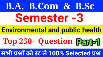 Semester -3 B.A, B.Com & B.Sc Environmental and public health  (SEC) Top 250+ Question ll रट लो
