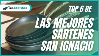 💎 TOP 6 SARTENES SAN IGNACIO 💣🧨 exclusivos, de calidad y duraderos - #MrSartenes.