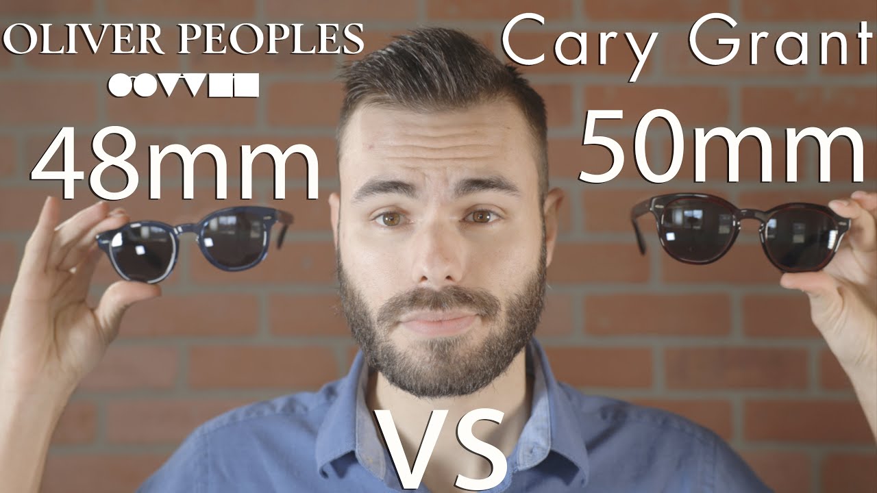 Oliver Peoples Cary Grant Sun 48mm vs 50mm Size Comparison - YouTube