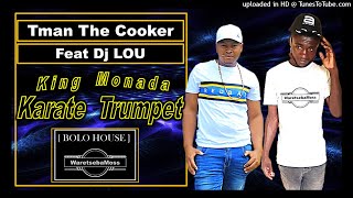 Tman The Cooker - King Monada Karate Trumpet Feat Dj Lou