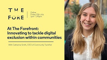 At The Forefront: Innovating to tackle digital exclusion within communities