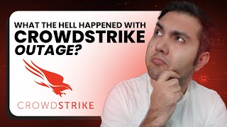 CrowdStrike Caused Global Outage